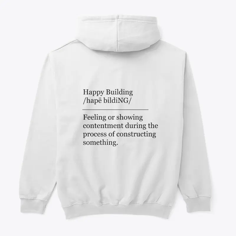 Happy Building Definition Hoodie